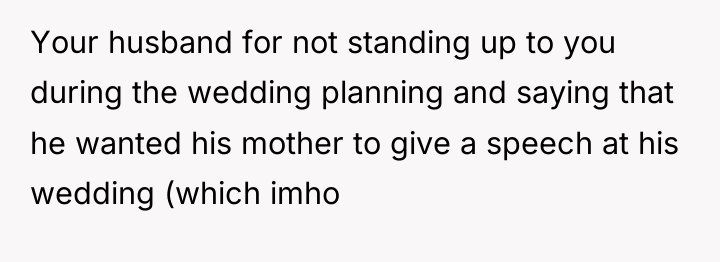 Your husband for not standing up to you during the...