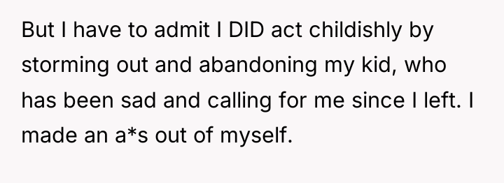 But I have to admit I DID act childishly by...