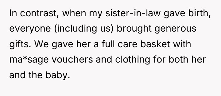 In contrast, when my sister-in-law gave birth, everyone (including us)...