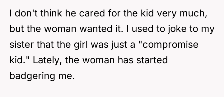 I don't think he cared for the kid very much,...
