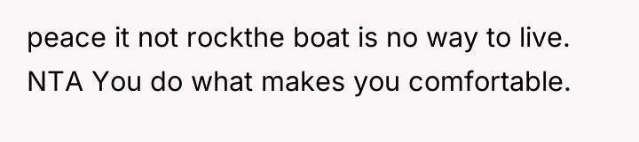 peace it not rockthe boat is no way to live....