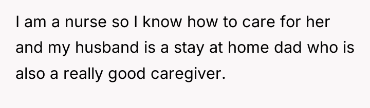 I am a nurse so I know how to care...