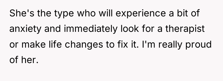 She's the type who will experience a bit of anxiety...