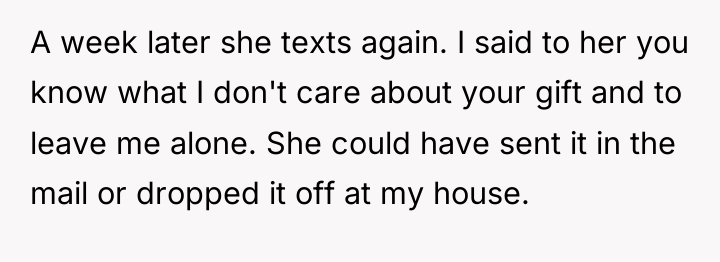 A week later she texts again. I said to her...