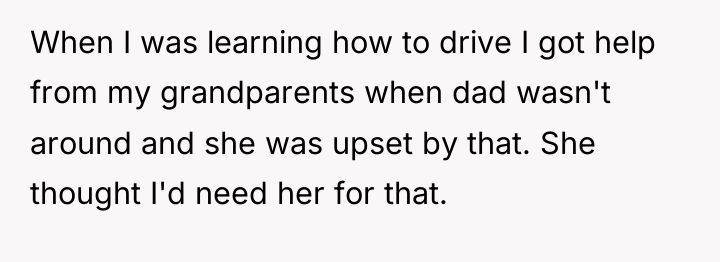 When I was learning how to drive I got help...