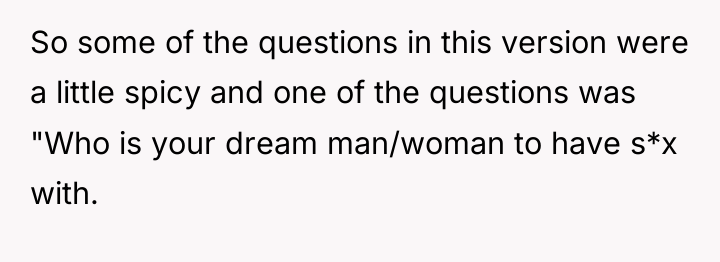 So some of the questions in this version were a...