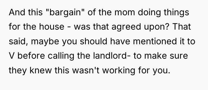 And this "bargain" of the mom doing things for the...