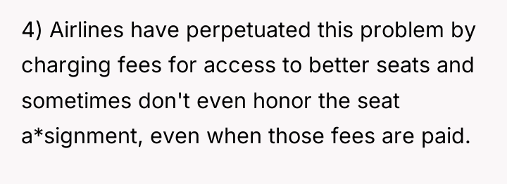 4) Airlines have perpetuated this problem by charging fees for...