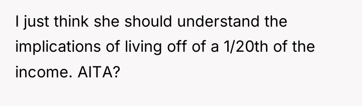 I just think she should understand the implications of living...