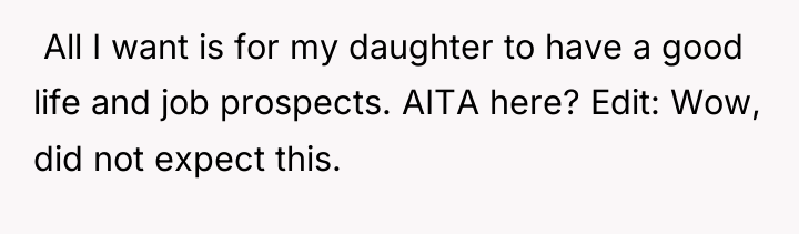 ​ All I want is for my daughter to have...