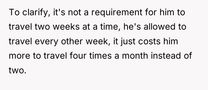 To clarify, it's not a requirement for him to travel...