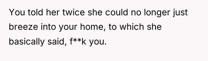 You told her twice she could no longer just breeze...