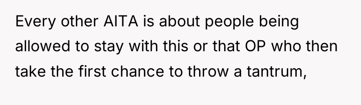 Every other AITA is about people being allowed to stay...