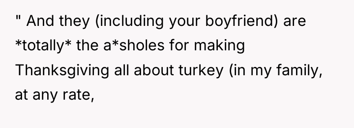 " And they (including your boyfriend) are *totally* the a*sholes...