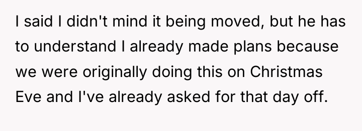 I said I didn't mind it being moved, but he...