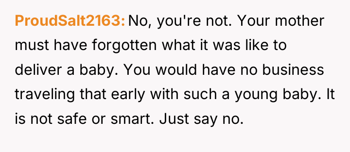 ProudSalt2163 No, you're not. Your mother must have forgotten what...
