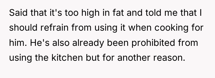 Said that it's too high in fat and told me...