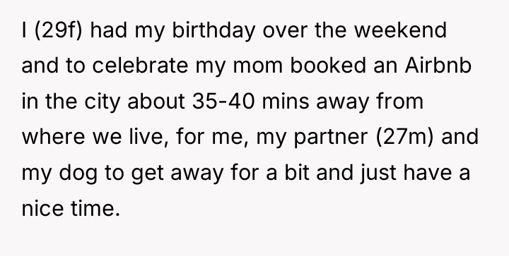 I (29f) had my birthday over the weekend and to...
