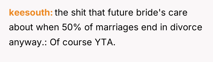 keesouth the shit that future bride's care about when 50%...