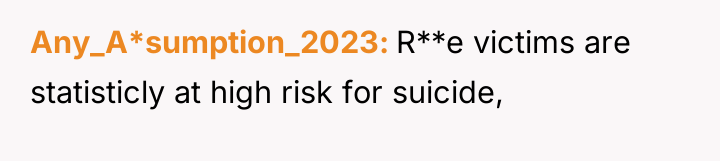 Any_A*sumption_2023 R**e victims are statisticly at high risk for suicide,