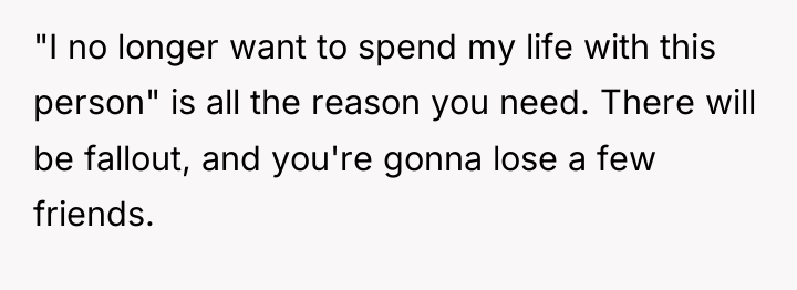 "I no longer want to spend my life with this...