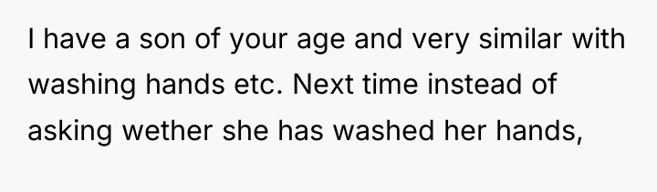 I have a son of your age and very similar...