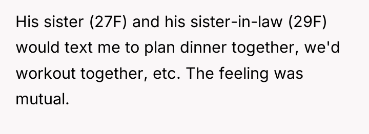 His sister (27F) and his sister-in-law (29F) would text me...