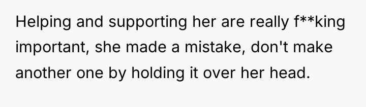 Helping and supporting her are really f**king important, she made...