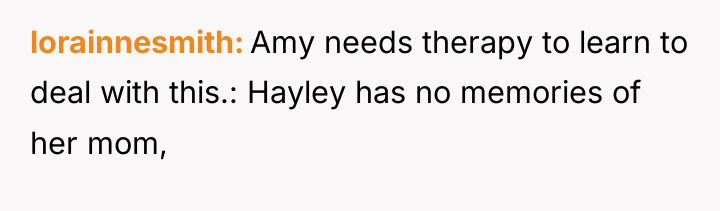 lorainnesmith Amy needs therapy to learn to deal with this.:...