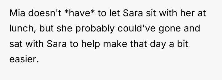 Mia doesn't *have* to let Sara sit with her at...