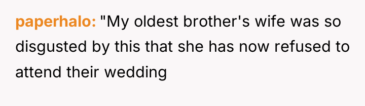 paperhalo "My oldest brother's wife was so disgusted by this...
