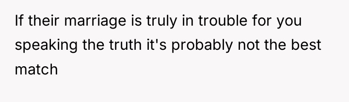 If their marriage is truly in trouble for you speaking...