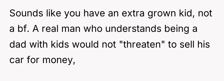 Sounds like you have an extra grown kid, not a...