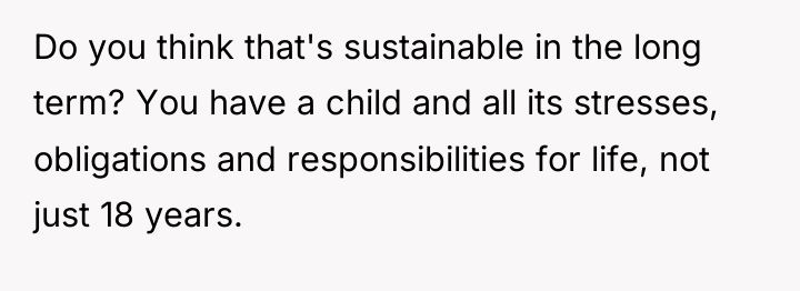 Do you think that's sustainable in the long term? You...