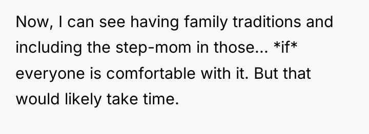 Now, I can see having family traditions and including the...