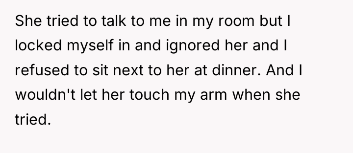 She tried to talk to me in my room but...