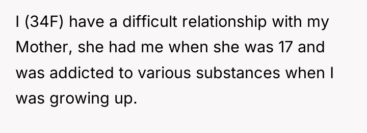 I (34F) have a difficult relationship with my Mother, she...