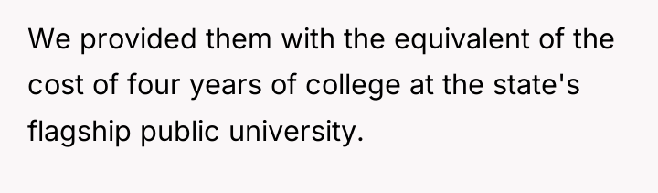 We provided them with the equivalent of the cost of...