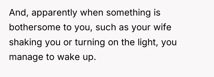 And, apparently when something is bothersome to you, such as...