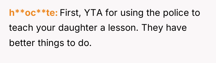 h**oc**te First, YTA for using the police to teach your...
