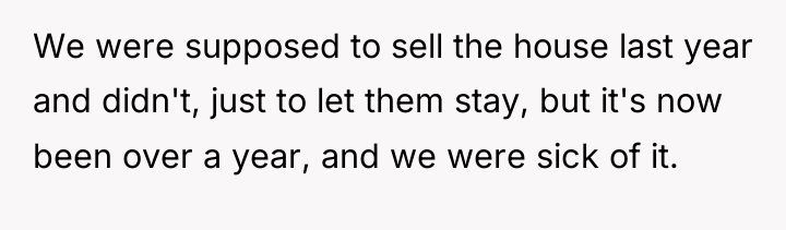 We were supposed to sell the house last year and...