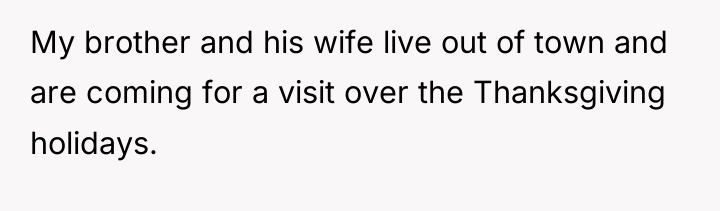 My brother and his wife live out of town and...