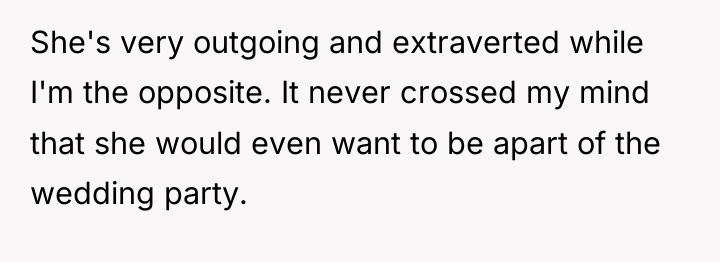 She's very outgoing and extraverted while I'm the opposite. It...