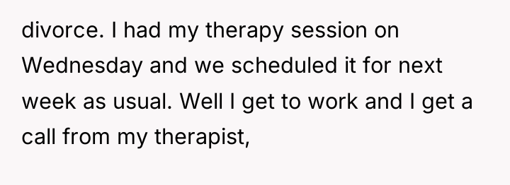 divorce. I had my therapy session on Wednesday and we...