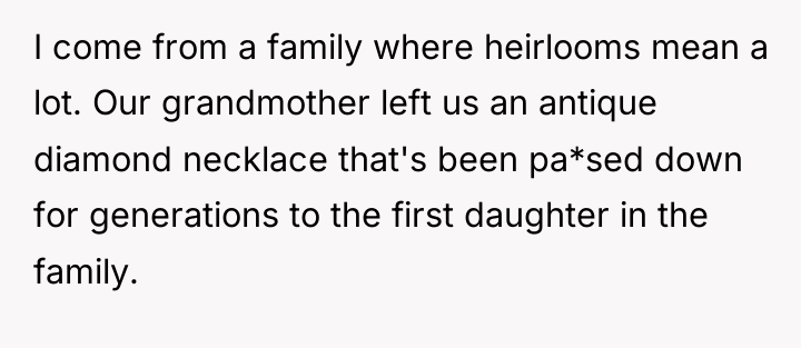 I come from a family where heirlooms mean a lot....