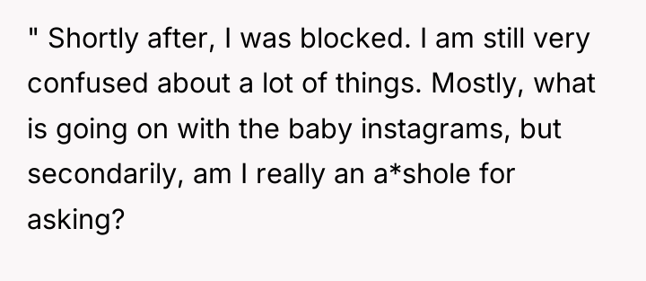 " Shortly after, I was blocked. I am still very...