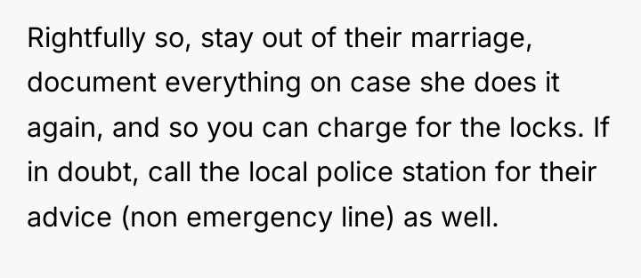 Rightfully so, stay out of their marriage, document everything on...
