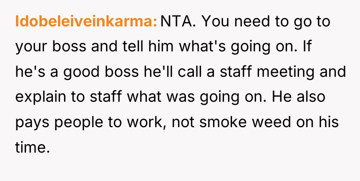 Idobeleiveinkarma NTA. You need to go to your boss and...