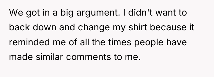 We got in a big argument. I didn't want to...