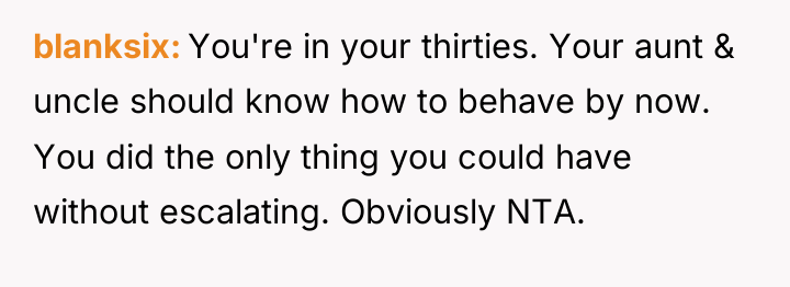 blanksix You're in your thirties. Your aunt & uncle should...